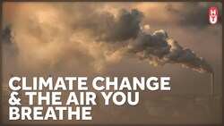 Climate Change, Particulate Pollution, and Air Quality Instructional Video