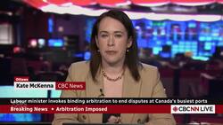 Labour minister invokes binding arbitration to end disputes at Canadian ports News Clip