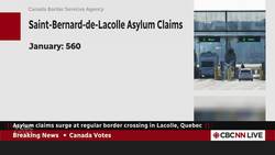 Asylum claims surge at Lacolle, Que., border crossing: CBSA data News Clip