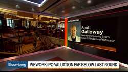 WeWork Isn't Worth Anywhere Near $20 Billion, NYU's Galloway Says News Clip