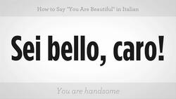 How to Say "You're Beautiful" in Italian Instructional Video