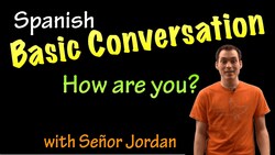Basic Conversation in Spanish - How Are You Instructional Video
