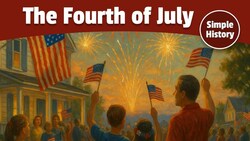 The Fourth of July: Celebrating the Birth of a Nation | Independence Day Instructional Video