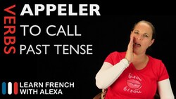 Appeler (to call) — Past Tense Instructional Video