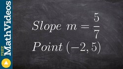Using point slope form find the equation of a line given the slope and a point Instructional Video