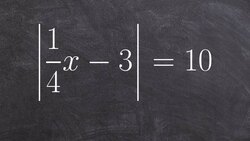 Solving an Absolute Value Equation with Two Solutions Instructional Video