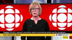 Inquest into B.C. woman's starvation death recommends better pay for caregivers News Clip