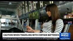 Caution when traveling with certain batteries News Clip