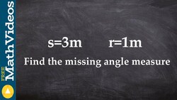 Learn how to find the missing angle measure given arc length and radius Instructional Video