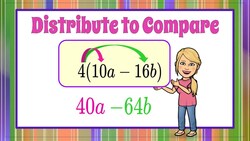 Distribute to Compare Variable Expressions | 6.EE.A.3 Instructional Video