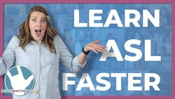 Learn ASL Faster Instructional Video