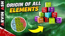 Where Did the Elements of the Universe Come From? Instructional Video