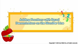 Adding Fractions with Equal Denominators on the Number Line Instructional Video