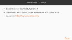 Create a machine learning model of a real-life process or object : Setting Up TensorFlow 2.0 Instructional Video