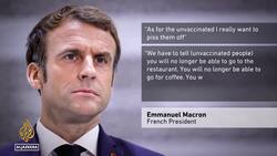 Macron slammed for saying he wants to ‘p*** off’ unvaccinated News Clip