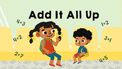 Add it all up - Learn one digit addition Instructional Video