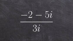 Tutorial - Dividing complex numbers ex 17, (-2 - 5i)/3i Instructional Video