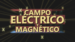 El campo electromagnético Instructional Video