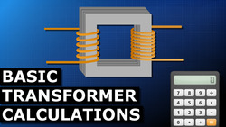 Basic Transformer Calculations Instructional Video