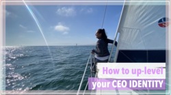 How to Up-level Your CEO Identity Today Instructional Video