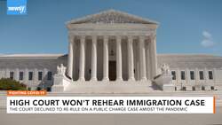 Supreme Court Won't Rehear Immigration Case Due To Coronavirus News Clip