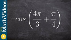Evaluate the sum of two angles with cosine Instructional Video