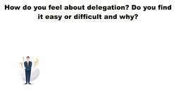 Delegation Instructional Video