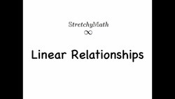 Linear Relationships Instructional Video