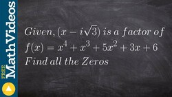 Given an Complex Factor, Find the Remaining Zeros Instructional Video