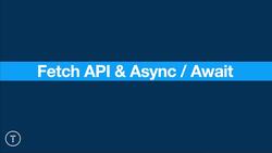 Modern JavaScript from the Beginning - Second Edition - Section Introduction-Fetch API and Async / Await Instructional Video