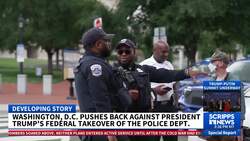 DC sues to block Trump's federal takeover of its police department as intervention intensifies News Clip