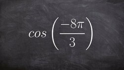 Evaluating the cosine of an angle using coterminal angles Instructional Video