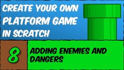 Creating Enemies and Obstacles in Scratch Game Instructional Video