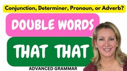Double Words: That That | Conjunction, Determiner, Pronoun, or Adverb? Instructional Video