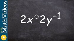 Simplifying an expression when you have a negative power and a power as zero Instructional Video