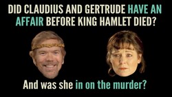 Hamlet 1.5 Discussion: The question of Gertrude’s Adultery Instructional Video
