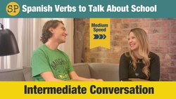 Learn Spanish | School-Related Verbs and Vocabulary | Intermediate Conversation Instructional Video
