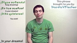 How to say "in your dreams!" in Spanish (Día 71) Instructional Video