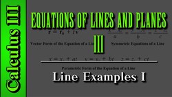 Calculus III: Equations of Lines and Planes (Level 3) | Line Examples I Instructional Video