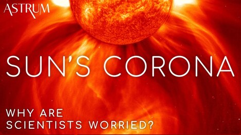 Why Scientists Are Worried About the Sun's Corona