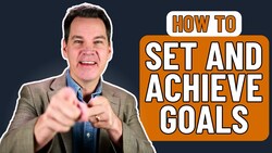 How to Set and Achieve Goals Instructional Video