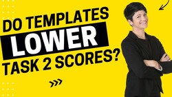 Do Templates Lower Task 2 Scores? - IELTS Energy Podcast 1235 Instructional Video