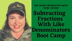 Subtracting Fractions With Like Denominators Boot Camp Instructional Video