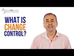 What is Change Control? Project Management in Under 5 Instructional Video