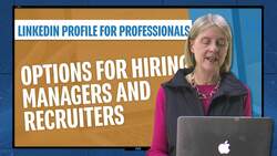 Linkedin Profile For Professionals - Options For Hiring Managers and Recruiters Instructional Video