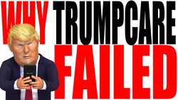 Why Did Trumpcare Fail? or Why They Killed the Bill Instructional Video