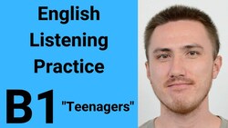 B1 English Listening Practice - Teenagers Instructional Video