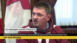 Manitoba agrees to team up with Nunavut on hydro transmission project News Clip