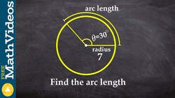 When given the radius and angle, learn how to find the arc length Instructional Video