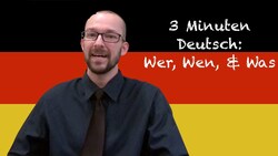Wer, Wen, & Was - 3 Minuten Deutsch Lesson #15 - Deutsch lernen Instructional Video